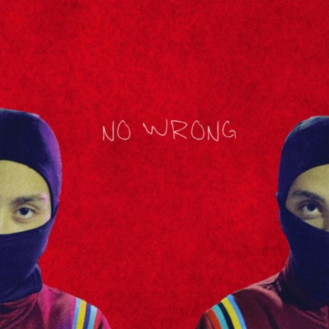 NO WRONG | Boomplay Music