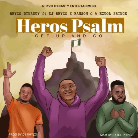 Heros Psalm ft. Dj Rhyzo, Ransome G & Extol prince | Boomplay Music