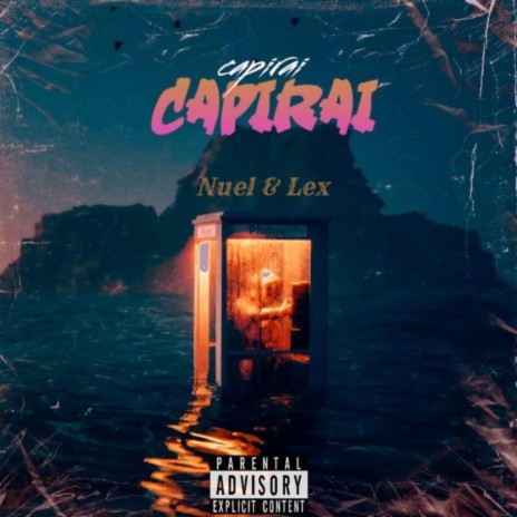CAPIRAI ft. Lex | Boomplay Music
