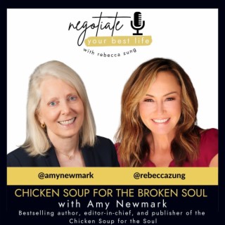 Chicken Soup for the Broken Soul with Amy Newmark and Rebecca Zung on Negotiate Your Best Life #392