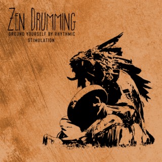 Zen Drumming Meditation for Grounding Yourself by Rhythmic Stimulation