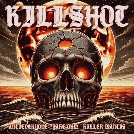 KILLSHOT ft. Jake OHM & KILLER MANTIS | Boomplay Music