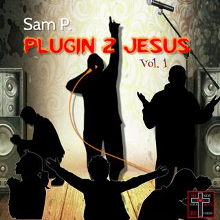 Plugin 2 Jesus, Vol. 1