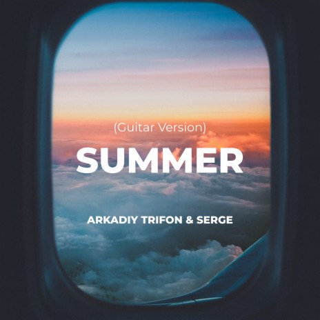 Summer (Guitar Version) ft. Serge | Boomplay Music