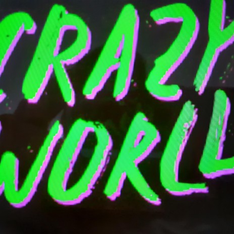 Crazy world | Boomplay Music