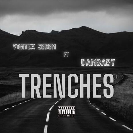 Trenches ft. Dambaby | Boomplay Music