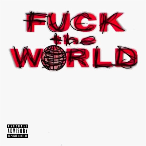 Fuck The World