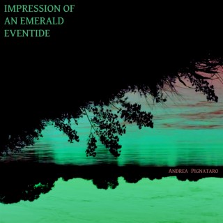 Impression Of An Emerald Eventide