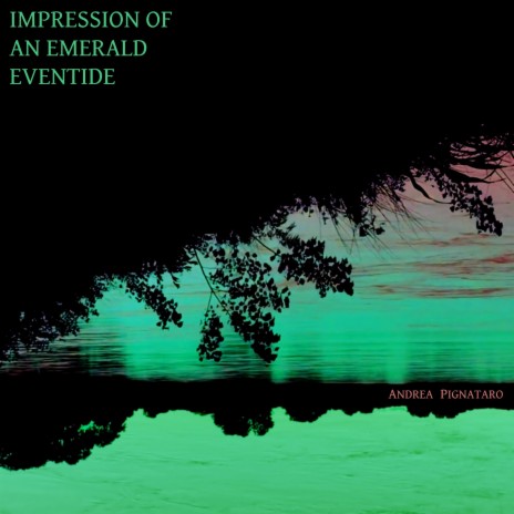 Impression Of An Emerald Eventide | Boomplay Music