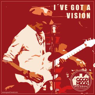 I´ve Got A Vision