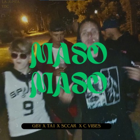 Maso Maso ft. Sccar~, C. Vibes, Gby & YBC | Boomplay Music