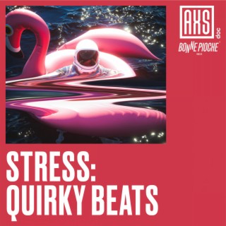 Stress - Quirky Beats