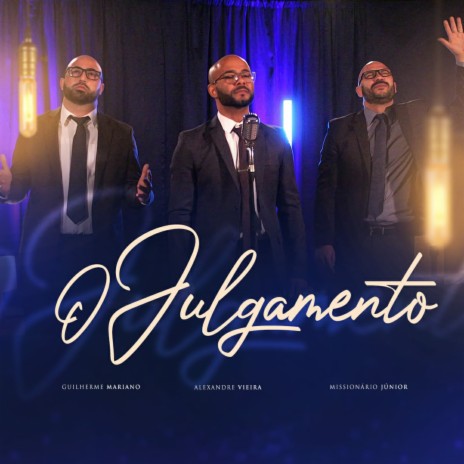 O Julgamento ft. Guilherme Mariano & Missionário Junior | Boomplay Music