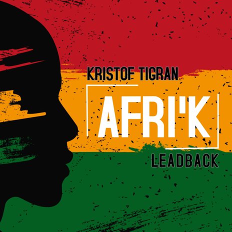 Afri'k (Radio Edit) ft. Kristof Tigran | Boomplay Music