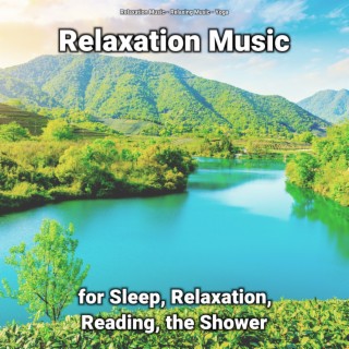 Relaxation Music for Sleep, Relaxation, Reading, the Shower