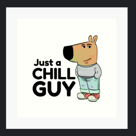 Chill Guy | Boomplay Music