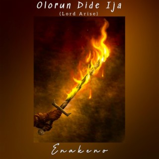Olorun Dide Ija (Lord Arise) lyrics | Boomplay Music