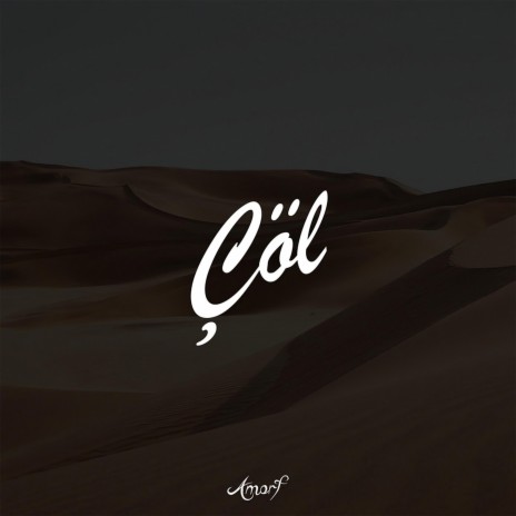 Çöl | Boomplay Music