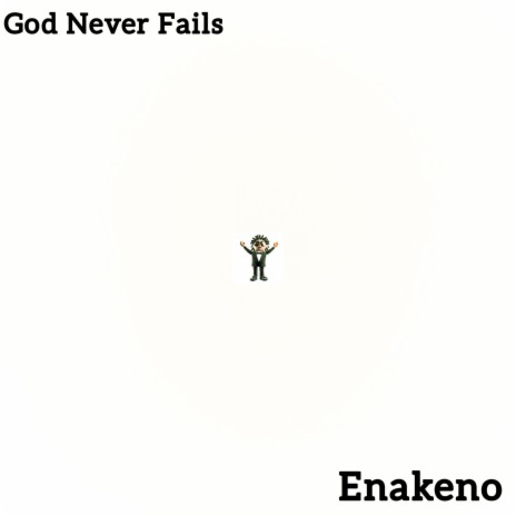 God Never Fails | Boomplay Music