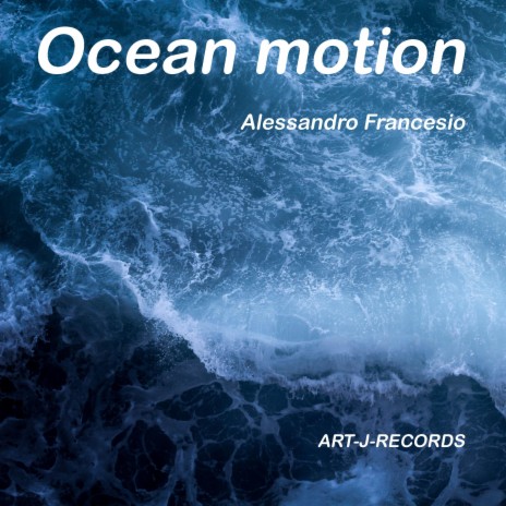 Ocean motion | Boomplay Music