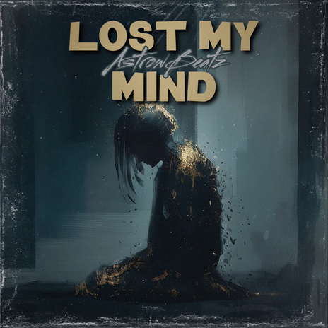 Lost My Mind | Boomplay Music