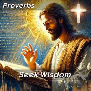 (Proverbs) Seek Wisdom