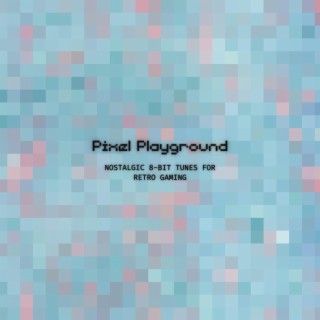 Pixel Playground: Nostalgic 8-Bit Tunes for Retro Gaming