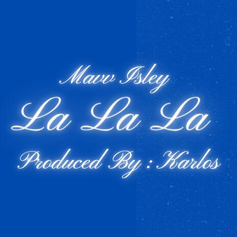 La La La | Boomplay Music