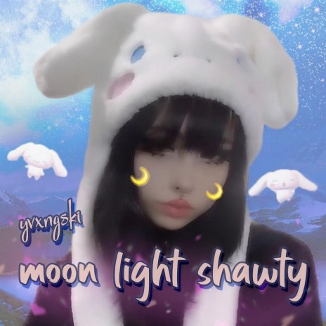 Moonlight shawty