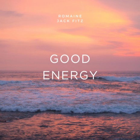 Good Energy ft. Jack Fitz | Boomplay Music