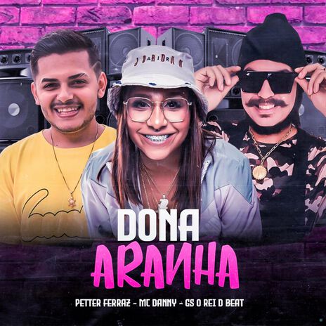 Dona Aranha ft. Petter Ferraz & Mc Danny | Boomplay Music