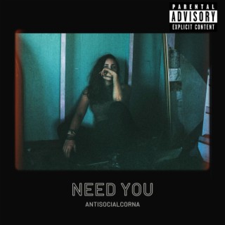 Need You