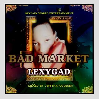 Bad market