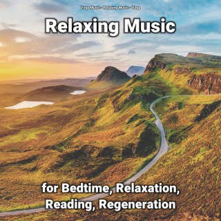 Relaxing Music for Bedtime, Relaxation, Reading, Regeneration