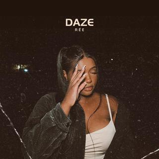 Daze lyrics | Boomplay Music