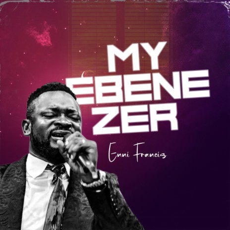 My Ebenezer | Boomplay Music