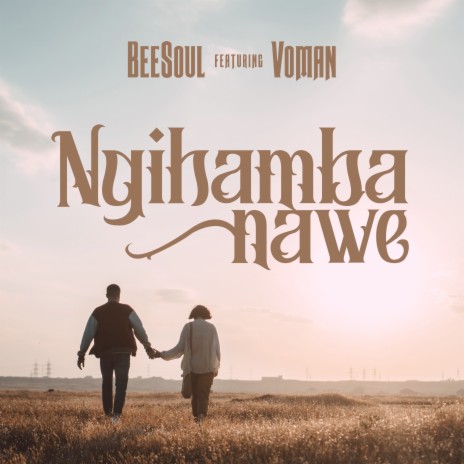 Ngihamba Nawe ft. Voman | Boomplay Music