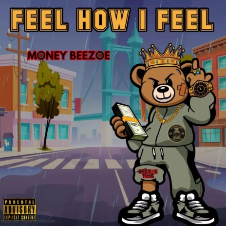 Feel How I Feel | Boomplay Music