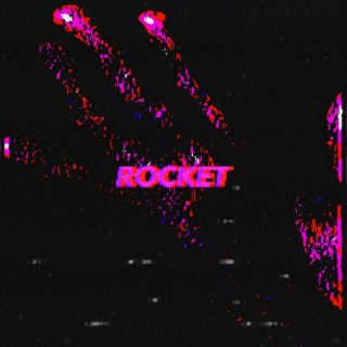 ROCKET lyrics | Boomplay Music