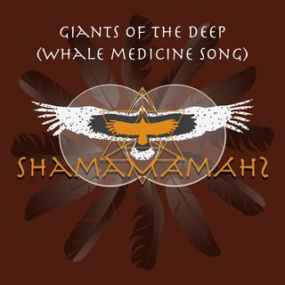 Giants of the Deep (Whale Medicine Song)