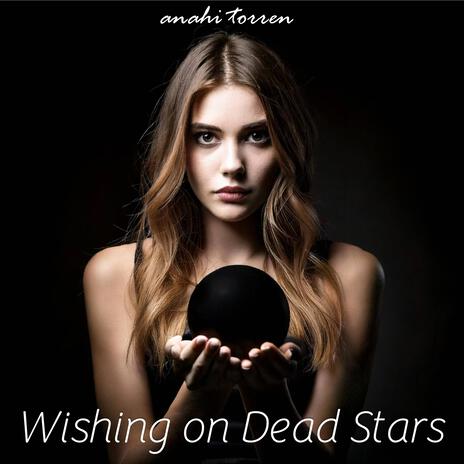 Wishing on Dead Stars | Boomplay Music