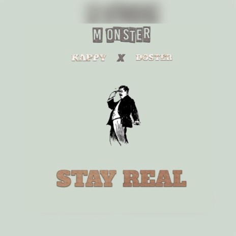 Stay Real (feat. kappy volvo & Doster) | Boomplay Music
