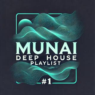 Munai Deep House Playlist #1