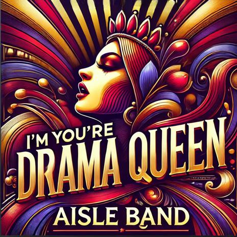 I'm You're Drama Queen | Boomplay Music