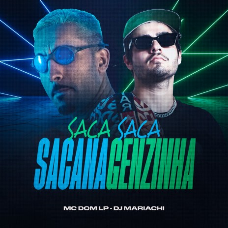 Saca Saca Sacanagenzinha ft. DJ MARIACHI | Boomplay Music