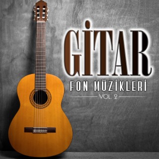 Gitar Fon Müzikleri Vol.2