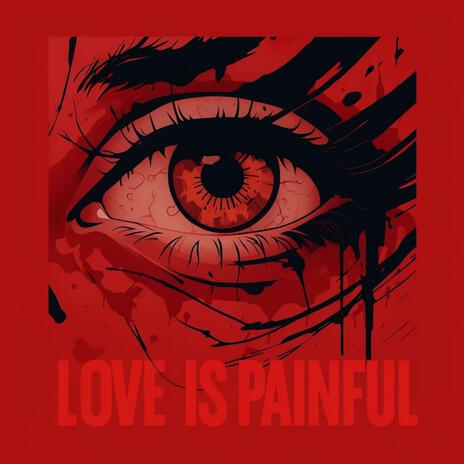 Love is painful | Boomplay Music