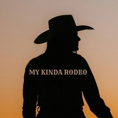 My Kinda Rodeo | Boomplay Music