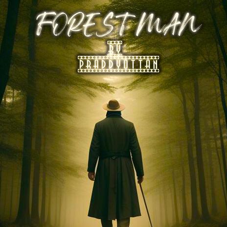 FOREST MAN | Boomplay Music