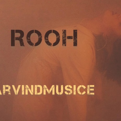 ROOH | Boomplay Music